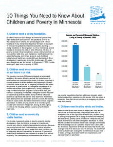 10 Things You Need to Know About Children and Poverty in Minnesota 	 1. Children need a strong foundation. Children’s brains are built through an interactive process that starts before birth and continues into adulthoo