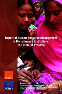 Report on Human Resource Management in Microfinance Institutions: The State of Practice Supported by: International Finance Corporation (IFC), New Delhi