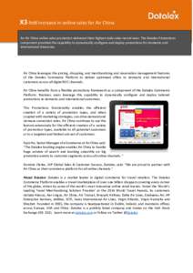X3-fold increase in online sales for Air China An Air China online sales promotion delivered their highest daily sales record ever. The Datalex Promotions component provided the capability to dynamically configure and de
