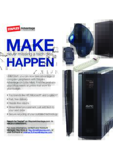 MAKE never missing a tech deal HAPPEN UNM Staff, you can now take advantage of computer peripherals with Staples