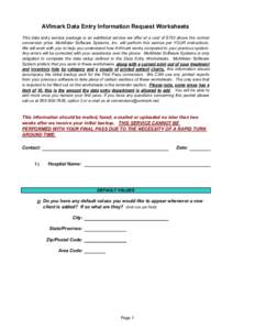 AVImark Data Entry Information Request Worksheets This data entry service package is an additional service we offer at a cost of $750 above the normal conversion price. McAllister Software Systems, Inc. will perform this