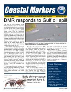 Coastal Markers DMR responds to Gulf oil spill The April 20, 2010, explosion of the Deepwater Horizon oil rig and the ensuing oil spill kept DMR staff busy over SummerAs the spill began to edge closer and