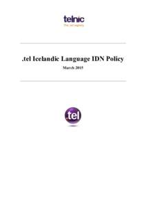 .tel Icelandic Language IDN Policy March 2015 .tel Icelandic Language IDN Policy March 2015