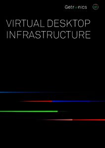 VIRTUAL DESKTOP INFRASTRUCTURE virtual desktop infrastructure THIS DOCUMENT DESCRIBES THE GETRONICS POSITION TOWARDS VIRTUAL DESKTOP