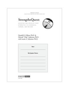 Abridged Version (a quick reference guide with action items available online) StrengthsQuest: discover and develop your strengths in academics,