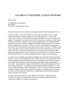 SAN DIEGO CONSUMERS’ ACTION NETWORK March 15, 2012 To: SDG&E and other stakeholders From: SDCAN RE: Dynamic Pricing stakeholder process