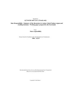 Document:-  A/CNand Corr.1 (French only) State Responsibility - Summary of the discussions in various United Nations organs and resulting decisions - Working paper prepared by the Secretariat