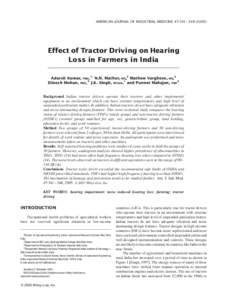 AMERICAN JOURNAL OF INDUSTRIAL MEDICINE 47:341–Effect of Tractor Driving on Hearing Loss in Farmers in India Adarsh Kumar, PhD,1 N.N. Mathur, MS,2 Mathew Varghese, MS,3 Dinesh Mohan, PhD,4 J.K. Singh, MTec