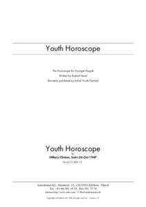 Youth Horoscope The Horoscope for Younger People Written by Robert Hand (formerly published as Astral Youth Portrait)  Youth Horoscope