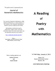 This poetry event is sponsored by the  Journal of Humanistic Mathematics  A Reading