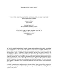 NBER WORKING PAPER SERIES  TWIN PICKS: DISENTANGLING THE DETERMINANTS OF RISK-TAKING IN HOUSEHOLD PORTFOLIOS Laurent E. Calvet Paolo Sodini
