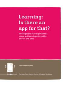 Learning: Is there an app for that? Investigations of young children’s usage and learning with mobile devices and apps