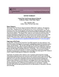 REPORT SUMMARY Central New York Practice Research Network Conference Project: Final Project Report Date: September 2003 Authors: Elaine Wolf and Susan Adair Report Summary
