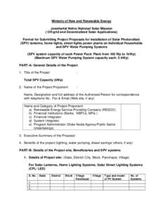 Ministry of New and Renewable Energy Jawaharlal Nehru National Solar Mission ( Off-grid and Decentralized Solar Applications) Format for Submitting Project Proposals for installation of Solar Photovoltaic (SPV) lanterns,