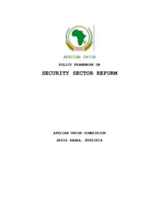 AFRICAN UNION POLICY FRAMEWORK ON SECURITY SECTOR REFORM  AFRICAN UNION COMMISSION
