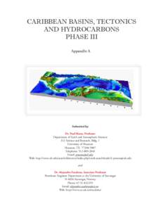 CARIBBEAN BASINS, TECTONICS AND HYDROCARBONS PHASE III Appendix A  Submitted by: