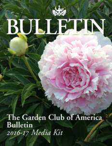The Garden Club of America BulletinMedia Kit The Garden Club of America is a