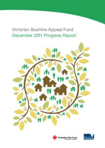 Victorian Bushﬁre Appeal Fund December 2011 Progress Report Contents Message from Victorian Bushfire Appeal Fund chair Pat McNamara