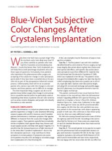 CATARACT SURGERY FEATURE STORY  Blue-Violet Subjective Color Changes After Crystalens Implantation Counseling patients prior to implantation is crucial.