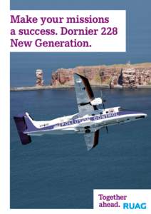 Make your missions a success. Dornier 228 New Generation. Words from pilots and operators.