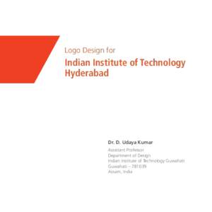 Logo Design for  Indian Institute of Technology Hyderabad  Dr. D. Udaya Kumar