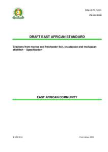 DEAS 870: 2015 ICSDRAFT EAST AFRICAN STANDARD Crackers from marine and freshwater fish, crustacean and molluscan shellfish— Specification