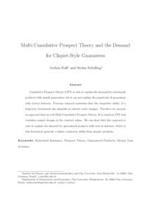 Multi Cumulative Prospect Theory and the Demand for Cliquet-Style Guarantees Jochen Ruß∗ and Stefan Schelling† Abstract Cumulative Prospect Theory (CPT) is able to explain the demand for investment