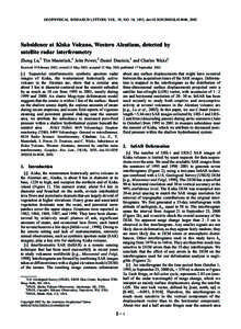 GEOPHYSICAL RESEARCH LETTERS, VOL. 29, NO. 18, 1855, doi:2002GL014948, 2002  Subsidence at Kiska Volcano, Western Aleutians, detected by satellite radar interferometry Zhong Lu,1 Tim Masterlark,1 John Power,2 Dan