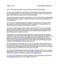 APRIL 30, 2010  FOR IMMEDIATE RELEASE SKY’S THE LIMIT ANNOUNCES PUBLICATION OF NATIVE PLANT BOOK The Community Foundation Serving Riverside & San Bernardino Counties has awarded a grant to