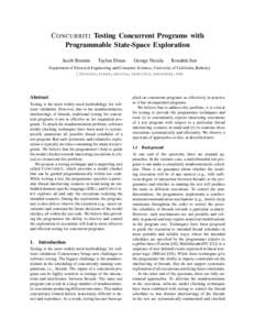 C ONCURRIT: Testing Concurrent Programs with Programmable State-Space Exploration Jacob Burnim Tayfun Elmas