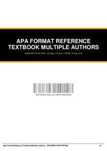APA FORMAT REFERENCE TEXTBOOK MULTIPLE AUTHORS WWOM232-PDFAFRTMA | 46 Page | File Size 1,769 KB | 16 Aug, 2016 COPYRIGHT 2016, ALL RIGHT RESERVED