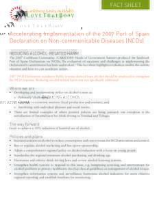FACT SHEET  Accelerating Implementation of the 2007 Port of Spain Declaration on Non-communicable Diseases (NCDs) REDUCING ALCOHOL-RELATED HARM