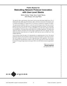 Public Review for  Rekindling Network Protocol Innovation with User-Level Stacks Michio Honda, Felipe Huici, Costin Raiciu, Joao Araujo, and Luigi Rizzo