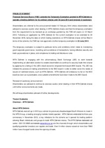 PRESS STATEMENT Financial Services Board (‘FSB’) extends the Temporary Exemption granted to MTN Zakhele to operate a trading platform for its ordinary shares until 30 June 2015 and renewal of cautionary Shareholders 