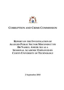 CORRUPTION AND CRIME COMMISSION  REPORT ON THE INVESTIGATION OF ALLEGED PUBLIC SECTOR MISCONDUCT BY DR NASRUL AMEER ALI AS A SESSIONAL ACADEMIC EMPLOYED BY