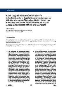 Book review:  Yi Shin Tang, The international trade policy for technology transfers – Legal and economic dilemmas on Multilateralism versus Bilateralism, Wolters Kluwer Law & BusinessGlobal Trade Law Series, vol