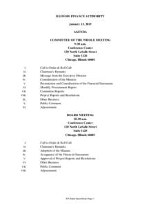 ILLINOIS FINANCE AUTHORITY January 13, 2015 AGENDA COMMITTEE OF THE WHOLE MEETING 9:30 a.m. Conference Center