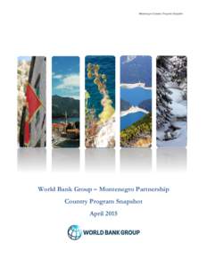 Montenegro Country Program Snapshot  World Bank Group – Montenegro Partnership Country Program Snapshot April 2015