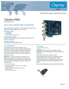 Osprey 840e ® Video capture card  Four Input HD/SD SDI or DVB-ASI