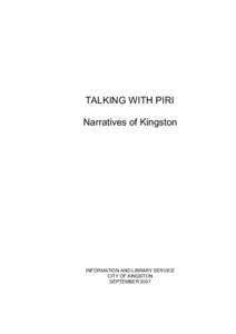 TALKING WITH PIRI Narratives of Kingston INFORMATION AND LIBRARY SERVICE CITY OF KINGSTON SEPTEMBER 2001