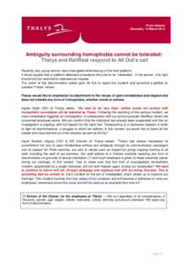 Press release Brussels, 13 March 2015 Ambiguity surrounding homophobia cannot be tolerated: Thalys and RailRest respond to All Out’s call Recently, two young women were interrupted while kissing on the train platform.