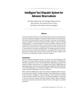 Intelligent Taxi Dispatch System for Advance Reservations Hao Wang, Ningbo Institute of Technology, Zhejiang University Ruey Long Cheu, The University of Texas at El Paso Der-Horng Lee, The National University of Singapo