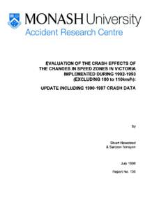 EVALUATION OF THE CRASH EFFECTS OF THE CHANGES IN SPEED ZONES IN VICTORIA IMPLEMENTED DURINGEXCLUDING 100 to 110km/h): UPDATE INCLUDINGCRASH DATA