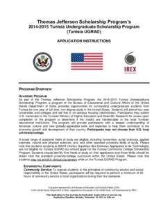 Thomas Jefferson Scholarship Program’s[removed]Tunisia Undergraduate Scholarship Program (Tunisia UGRAD) APPLICATION INSTRUCTIONS  PROGRAM OVERVIEW