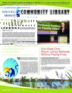 Register for programs in person, by telephone at, or online at www.communitylibrary.org  Family Literacy Program Awarded $10,000 The Community Library’s Learning English: A Family Affair program won the Li