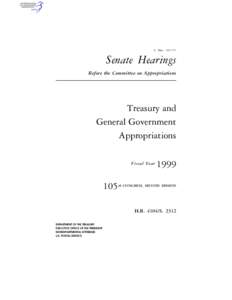 S. HRG. 105–757  Senate Hearings Before the Committee on Appropriations  Treasury and