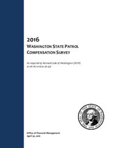 2016  WASHINGTON STATE PATROL COMPENSATION SURVEY As required by Revised Code of Washington (RCWand