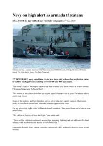 Navy on high alert as armada threatens EXCLUSIVE by Ian McPhedran | The Daily Telegraph | 24th July, 2010 Arduous journey ... asylum seekers on their boat moored to HMAS Broome at Flying Fish Cove, Christmas Island / Pic