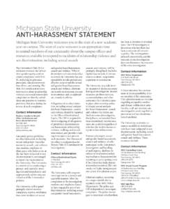 Michigan State University  ANTI-HARASSMENT STATEMENT Michigan State University welcomes you to the start of a new academic year on campus. The start of a new semester is an appropriate time to remind members of our commu