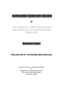NORTHERN TERRITORY REVIEW of THE FINANCIAL ASSISTANCE GRANTS METHODOLOGY IN THE NORTHERN TERRITORY